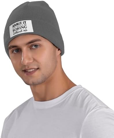 Admit It Life Would Be Boring Without Me Winter Knitted Hat