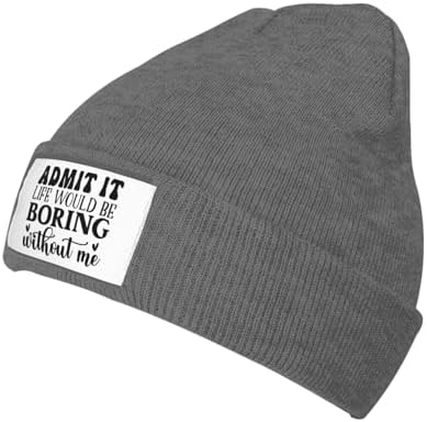 Admit It Life Would Be Boring Without Me Winter Knitted Hat
