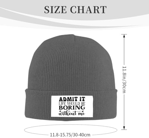 Admit It Life Would Be Boring Without Me Winter Knitted Hat